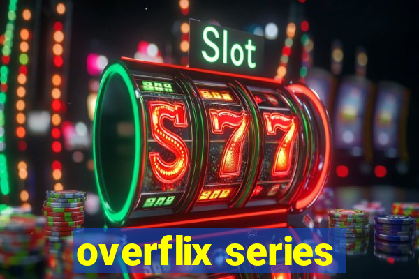 overflix series